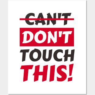 Don't touch this funny Slogan Posters and Art